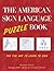 The American Sign Language Puzzle Book by Justin Segal