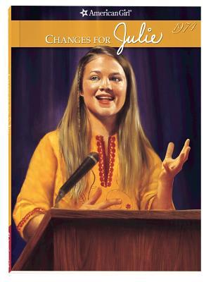 Changes for Julie (American Girls: Julie, #6)