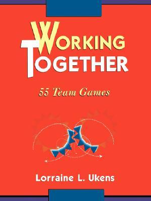 Working Together: 55 Team Games (Paperback)