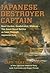 Japanese Destroyer Captain by Tameichi Hara