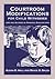 Courtroom Modifications for Child Witnesses: Law and Science in Forensic Evaluations (Law and Public Policy: Psychology and the Social Sciences)