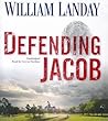 Defending Jacob by William Landay