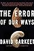 The Error of Our Ways: A Novel