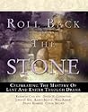 Roll Back the Stone: Celebrating the Mystery of Lent and Easter Through Drama Roll Back the Stone: Celebrating the Mystery of Lent and Easter Through Drama