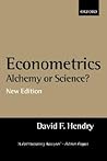 Econometrics: Alchemy or Science?Essays in Econometric Methodology