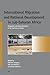 International Migration and National Development in sub-Saharan Africa: Viewpoints and Policy Initiatives in the Countries of Origin (Afrika-Studiecentrum Series, 10)