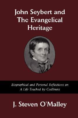 John Seybert and the Evangelical Heritage (Paperback)