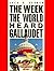 The Week the World Heard Ga...