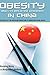 Obesity and Its Related Diseases in China by Xiaoping Weng