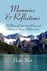Memories & Reflections: A Collection of Inspirational Poems and Scriptures to Inspire Self-Journaling Memories & Reflections: A Collection of Inspirational Poems and Scriptures to Inspire Self-Journaling