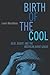 Birth Of The Cool by Lewis MacAdams