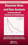 Bayesian Ideas and Data Analysis: An Introduction for Scientists and Statisticians
