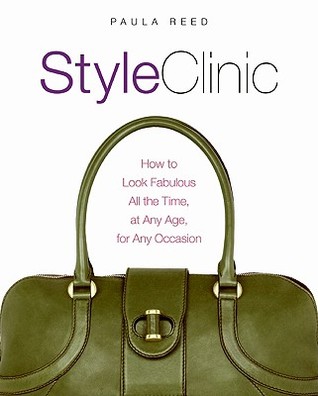 Style Clinic: How to Look Fabulous All the Time, at Any Age, for Any Occasion (Paperback)