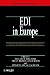 EDI in Europe: How It Works in Practice (John Wiley Series in Information Systems)
