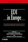 EDI in Europe: How It Works in Practice (John Wiley Series in Information Systems) EDI in Europe: How It Works in Practice (John Wiley Series in Information Systems)