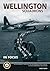 Wellington Squadrons in Focus: The Pictorial History of the Vickers Wellington
