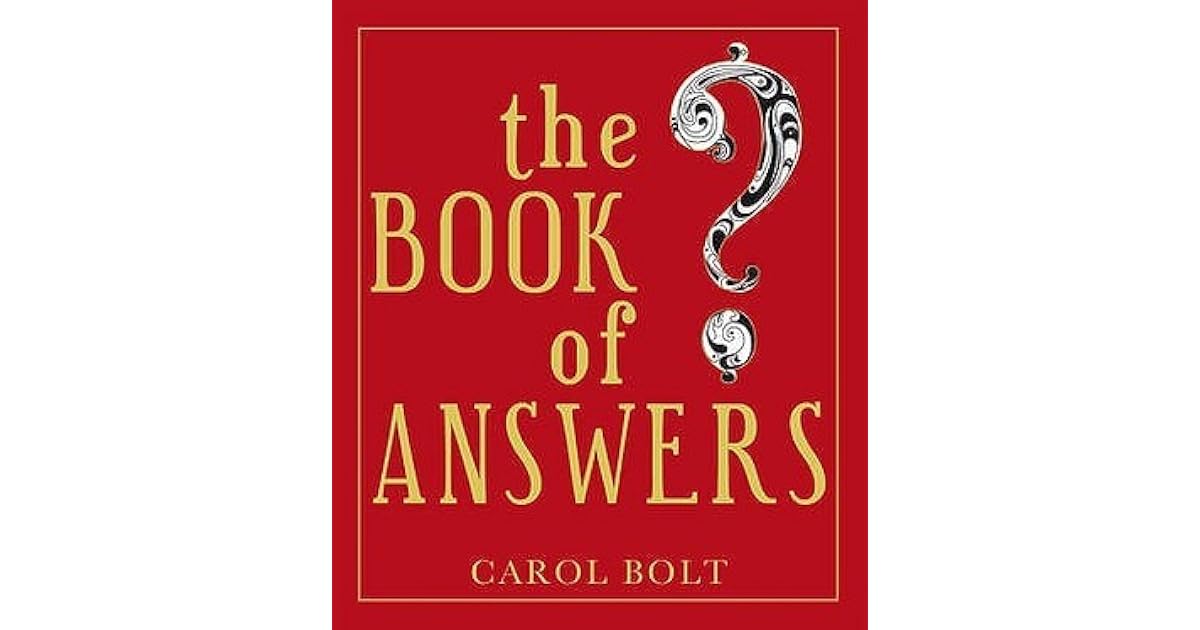 The Book Of Answers by Carol Bolt