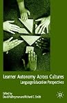 Learner Autonomy Across Cultures: Language Education Perspectives