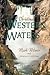 Dividing Western Waters: Mark Wilmer and Arizona v. California