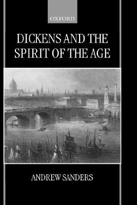 Dickens and the Spirit of the Age (Hardcover)