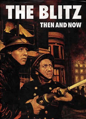 The Blitz: Then and Now (Volume 2)