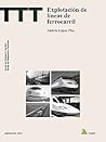 Explotacin de Lneas de Ferrocarril (Spanish Edition)