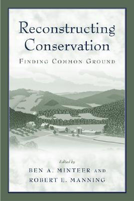 Reconstructing Conservation: Finding Common Ground (Paperback)