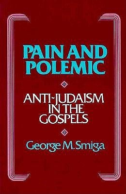 Pain and Polemic: Anti-Judaism in the Gospels (Stimulus Books)