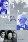 Saving the Jews: ...