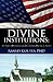Divine Institutions: The Nature of Denominational Growth and Decline in America