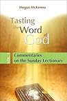 Tasting the Word of God, vol. 1: Commentaries on the Sunday Lectionary