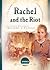 Rachel and the Riot: The La...