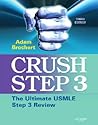Crush Step 3: The Ultimate USMLE Step 3 Review