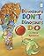 Dinosaurs Don't, Dinosaurs Do (I Like to Read)