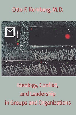 Ideology, Conflict, and Leadership in Groups and Organizations (Paperback)
