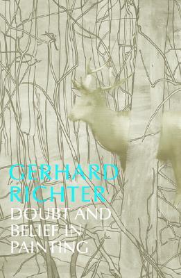 Gerhard Richter: Doubt And Belief In Painting (Paperback)
