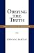 Obeying the Truth: Paul's E...