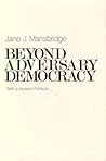 Beyond Adversary Democracy Beyond Adversary Democracy