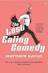 The Last Ealing Comedy The Last Ealing Comedy