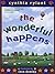 The Wonderful Happens by Cynthia Rylant
