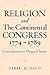 Religion and the Continental Congress, 1774-1789: Contributions to Original Intent (Religion in America)