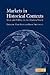 Markets in Historical Contexts: Ideas and Politics in the Modern World