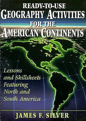 Ready-To-Use Geography Activities for the American Continents: Lessons and Skill Sheets Featuring North and South America (Paperback)