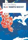 Norbert Bisky: Ich War's Nicht (It Wasn't Me) Norbert Bisky: Ich War's Nicht (It Wasn't Me)