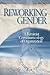Reworking Gender: A Feminist Communicology of Organization