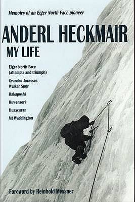 My Life: Eiger North Face, Grandes Jorasses and Other Adventures (Hardcover)