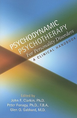 Psychodynamic Psychotherapy for Personality Disorders: A Clinical Handbook (Paperback)