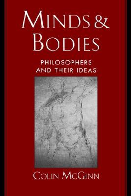 Minds and Bodies: Philosophers and Their Ideas (Philosophy of Mind)