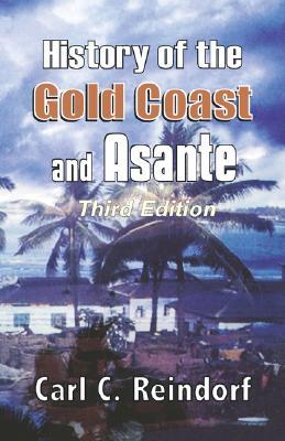 History of the Gold Coast and Asante. Third Edition (Paperback)