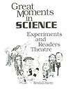 Great Moments in Science: Experiments and Readers Theatre